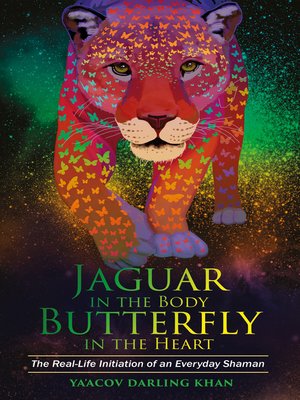 cover image of Jaguar in the Body, Butterfly in the Heart